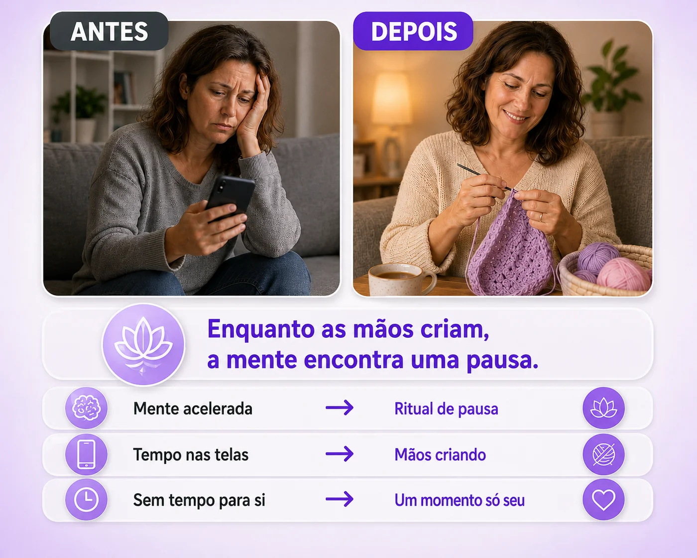 Antes e depois emocional: da mente acelerada para um momento de pausa fazendo crochê